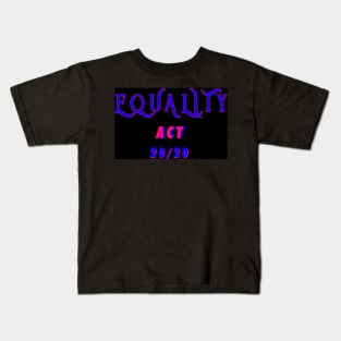 EQUALITY ACT NOW 2020 Kids T-Shirt